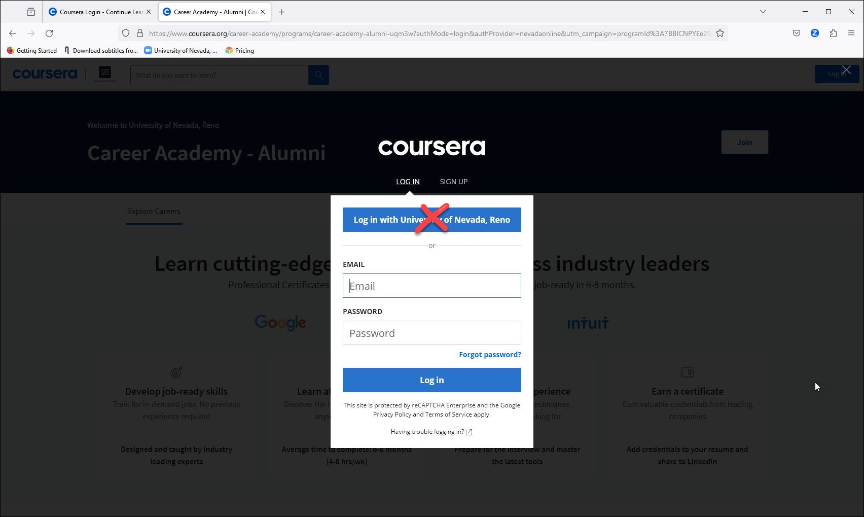 Screen shot of the UNR Coursera interface showing “Login” pop-up. Log in with University of Nevada, Reno has an ‘X’ over it as that option should not be used for alumni access.