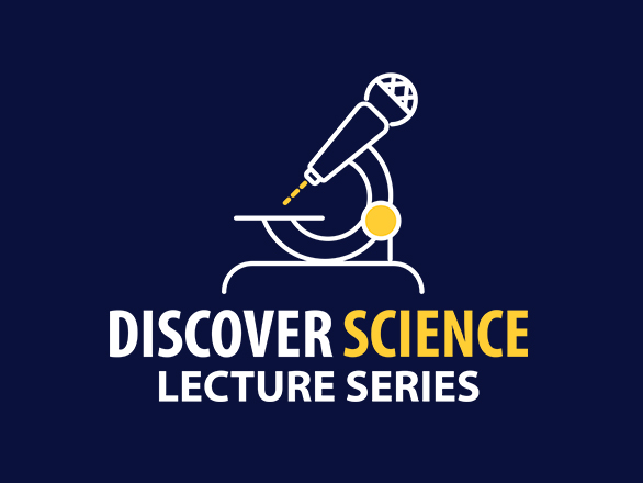 Discover Science Lecture Series identifier on blue background