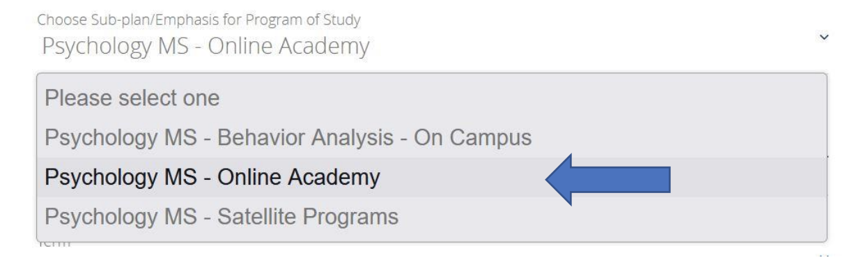Screenshot of the online application portal to select a sub-plan/emphasis for program off study for the Psychology MS - Online Academy. An arrow is next to "Psychology MS - Online Academy" with other options including "Psychology - Behavior Analysis - On Campus" and "Psychology MS - Satellite Programs."