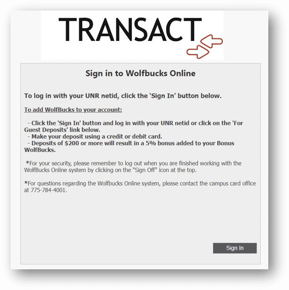 A screenshot of the Transact WolfCard system, with instructions on adding WolfBucks to your account, a reminder to log out when finished, and a phone number for questions: 775-78-4001. The sign-in button is at the bottom of the page.
