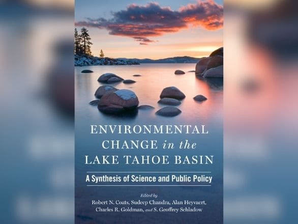Book cover titled "Environmental Change in the Lake Tahoe Basin: A Synthesis of Science and Public Policy" with a scenic lake image.