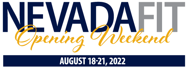 NevadaFIT Opening Weekend, August 18-22