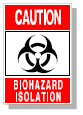 An example of a proper biohazard sign. Appears bright red-orange and features the biohazard symbol alongside the text "CAUTION BIOHAZARD ISOLATION".