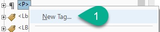 [Figure 20] Screenshot of the structure types window with a <P> tag highlighted and the "New Tag" menu (indicated by green comment bubble with a white #1) that shows users what to click on to create a new tag in Adobe Acrobat.