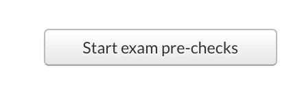 [Figure 3] Screenshot of the 'Start exam pre-checks' button.