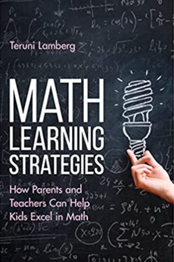 Book cover "Math Learning Strategies: How Parents and Teachers Can Help Kids Excel in Math" Teruni Lamberg. Image of a chalkboard with math equations and a persons hand on a drawing of a lightbulb