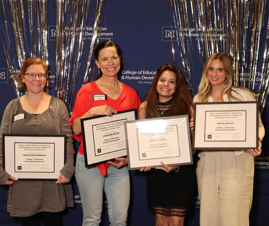 Shane and Katherine Templeton Outstanding Doctoral Student in Literacy Award winners (left to right) Vickie Smith Barrios, Stephanie Bacon, Monika Bharti and Rachel Knecht.