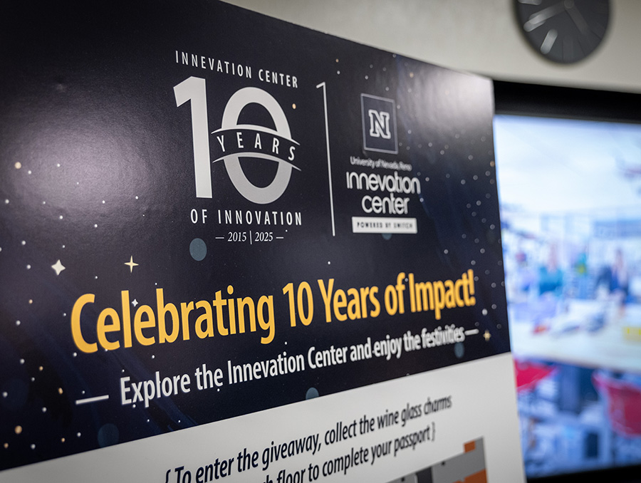 Sign at the UNR Innevation Center commemorating 10 years of innovation from 2015 to 2025.