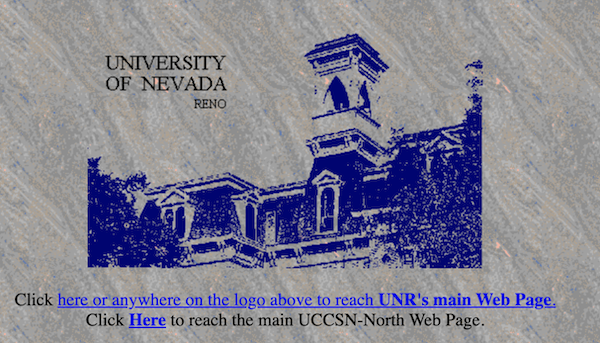 A portion of a webpage featuring a rudimentary drawing of Morrill Hall in blue with a wordmark in the top left reading "University of Nevada RENO." The caption under the image reads "Click here or anywhere on the logo above to reach UNR's main Web Page. Click Here to reach the main UCCSN-North Web Page."