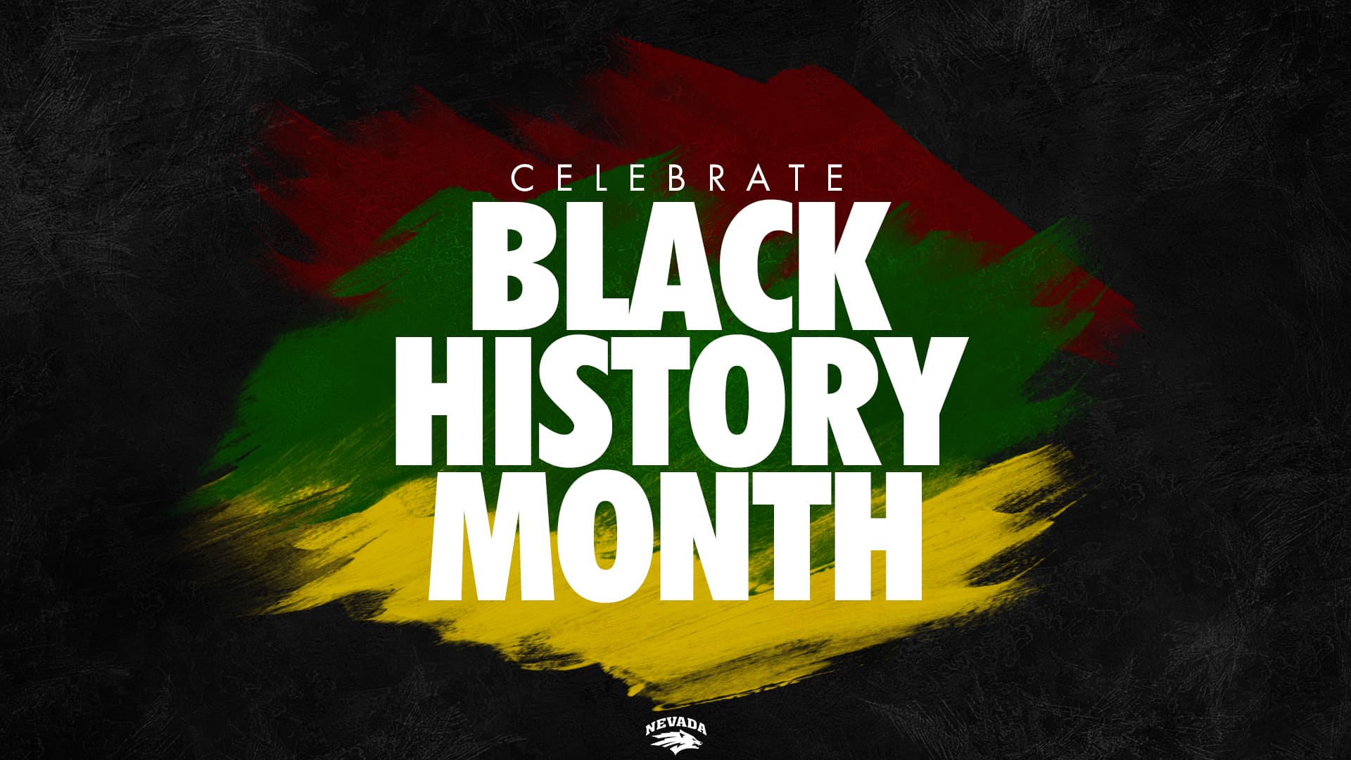 University of Nevada, Reno Black History Month logo, a black box with the words "Celebrate Black History Month" over red, green and yellow paint stroke-colors with the Nevada Sport Wolf logo at the bottom.